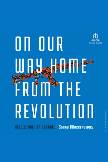 On Our Way Home from the Revolution - Reflections on Ukraine - cover