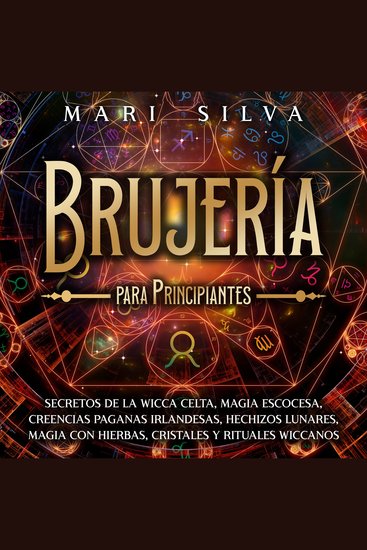 Brujería para principiantes: Secretos de la wicca celta magia escocesa creencias paganas irlandesas hechizos lunares magia con hierbas cristales y rituales wiccanos - cover