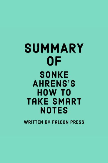 Summary of Sonke Ahrens's How To Take Smart Notes - cover