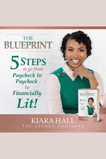 The Blueprint - 5 Steps to go from Paycheck to Paycheck to Financially Lit! - cover