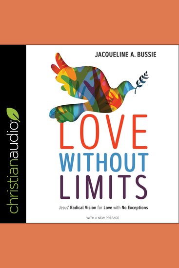 Love Without Limits - Jesus' Radical Vision for Love with No Exceptions - cover