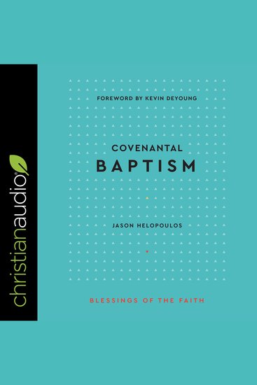 Covenantal Baptism (Blessings of the Faith) - cover