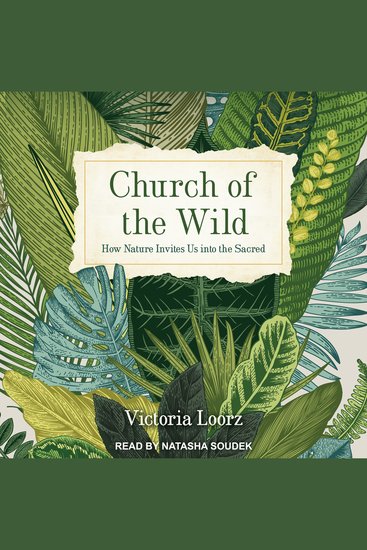 Church of the Wild - How Nature Invites Us into the Sacred - cover