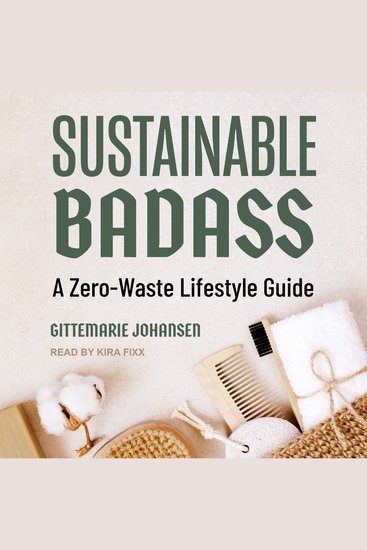 Sustainable Badass - A Zero-Waste Lifestyle Guide - cover