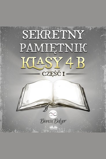 Sekretny pamiętnik klasy 4b - Część pierwsza - cover