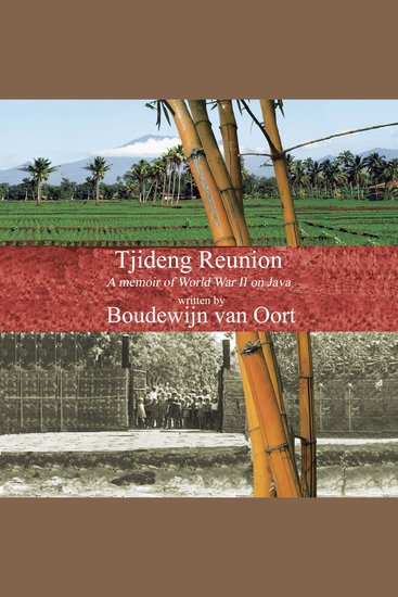 Tjideng Reunion - A Memoir of World War II on Java - cover