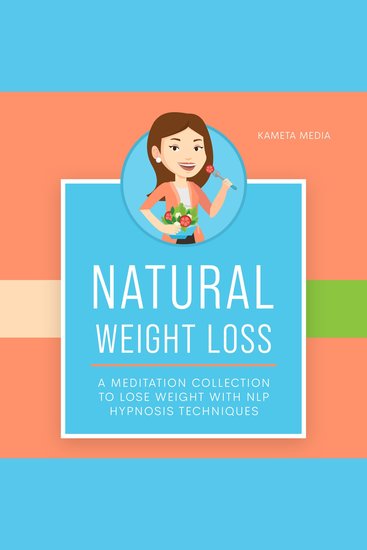 Natural Weight Loss - A Meditation Collection to Lose Weight with NLP Hypnosis Techniques - cover