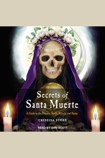 Secrets of Santa Muerte - A Guide to the Prayers Spells Rituals and Hexes - cover