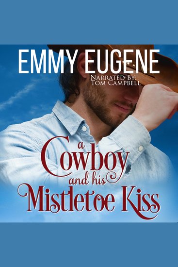A Cowboy and his Mistletoe Kiss - A Johnson Brothers Novel - cover