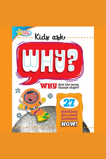 Active Minds Kids Ask WHY Does The Moon Change Shape? - cover