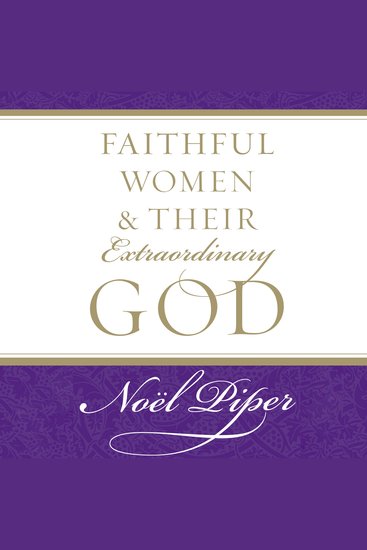 Faithful Women and Their Extraordinary God - cover