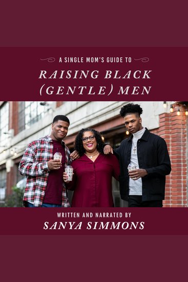 A Single Mom's Guide to Raising Black (Gentle)Men - cover