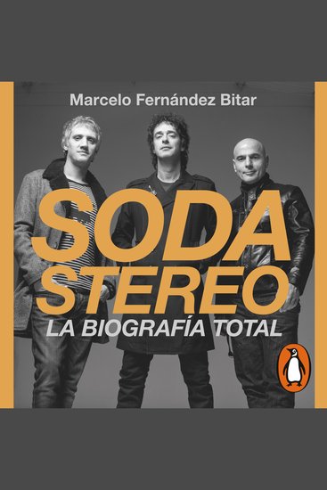 Soda Stereo - La biografía total - cover