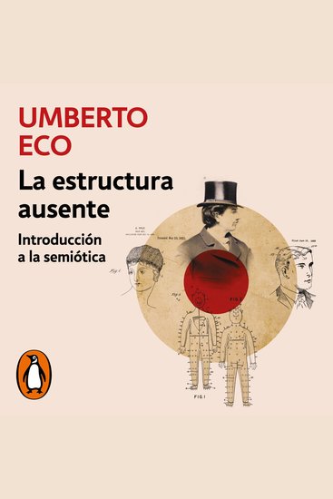 La estructura ausente - Introducción a la semiótica - cover