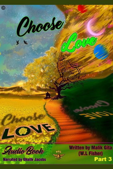 Choose Love Part 3 - Audiobook by Malik Gita (WL Fisher) Narrated by Ghalik Jacobs - cover