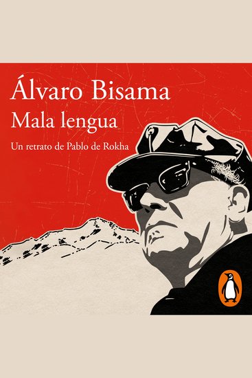 Mala lengua - Un retrato de Pablo de Rokha - cover