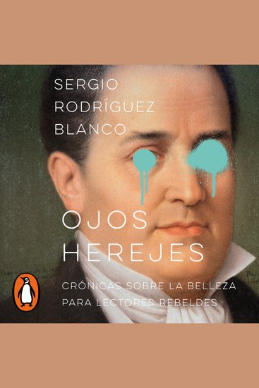 Ojos herejes - Crónicas sobre la belleza para lectores rebeldes - cover