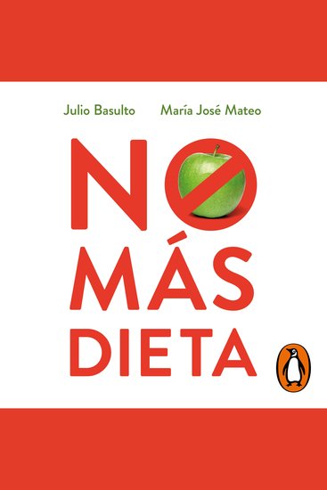 No más dieta - Por qué las dietas «milagrosas» no funcionan o cómo aprender a comer saludablemente - cover