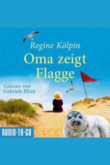 Oma zeigt Flagge - Omas für jede Lebenslage Band 1 (ungekürzt) - cover