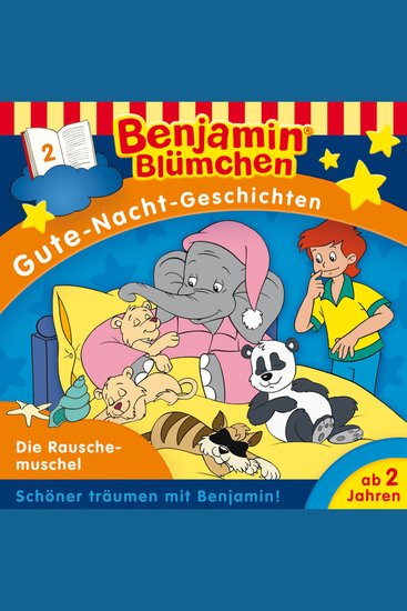 Benjamin Blümchen Gute-Nacht-Geschichten Folge 2: Die Rauschemuschel - cover