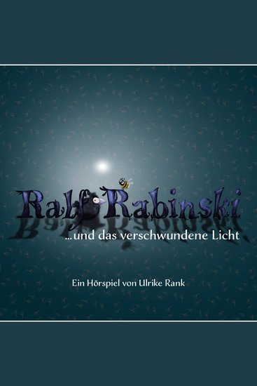 Ralf Rabinski Folge 3: Ralf Rabinski und das verschwundene Licht (Ungekürzt) - cover