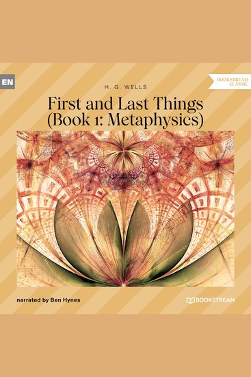 First and Last Things - Book 1: Metaphysics (Unabridged) - cover