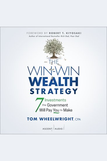 The Win-Win Wealth Strategy - 7 Investments the Government Will Pay You to Make 1st Edition - cover