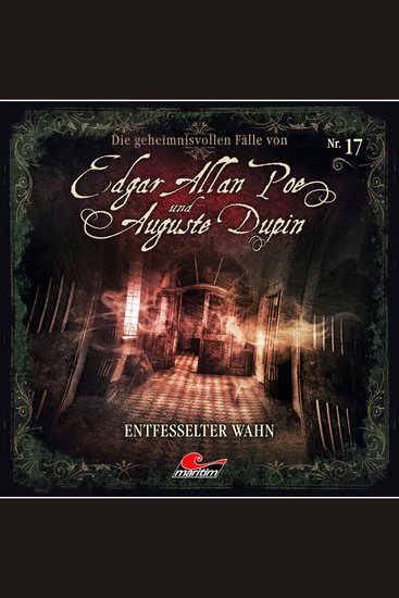 Edgar Allan Poe & Auguste Dupin Folge 17: Entfesselter Wahn - cover