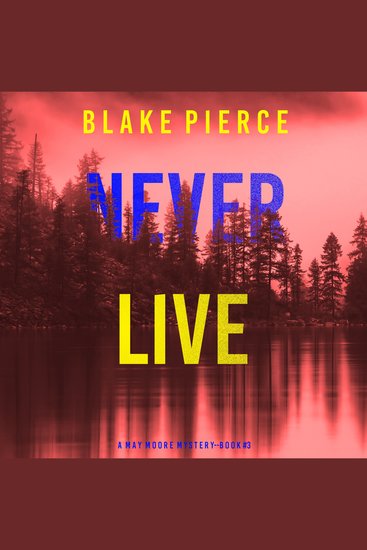 Never Live (A May Moore Suspense Thriller—Book 3) - cover