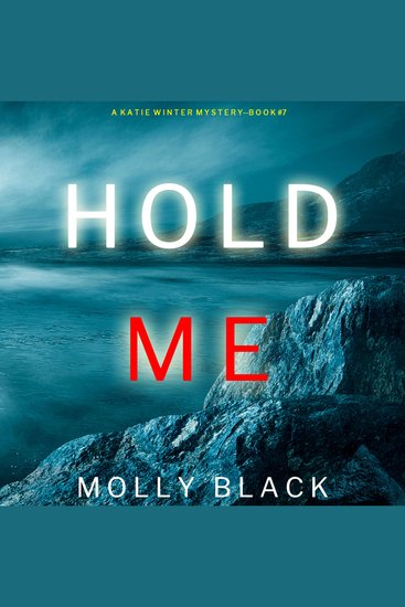 Hold Me (A Katie Winter FBI Suspense Thriller—Book 7) - cover