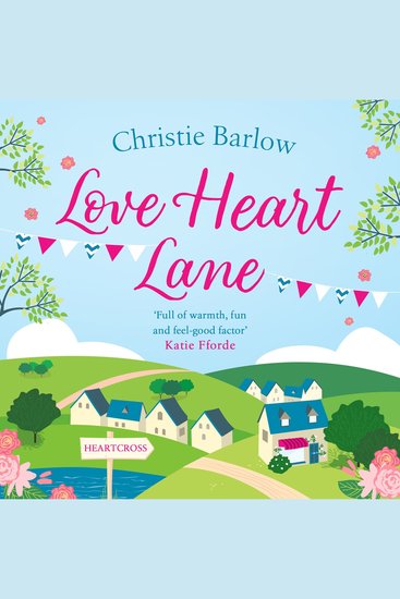 Love Heart Lane: A feel good romcom to make you fall in love again – the perfect read for the New Year! (Love Heart Lane Book 1) - cover
