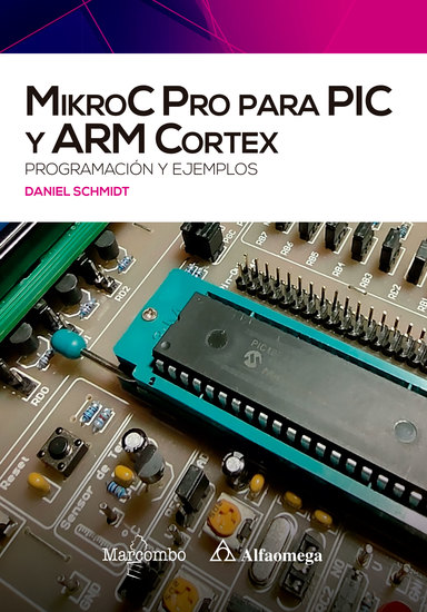 MikroC Pro para PIC y ARM Cortex: programación y ejemplos - cover