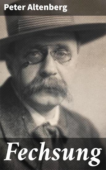 Fechsung - Einblick in Wiener Impressionismus und menschliche Psyche: Feine Charakterstudien und subtile Beobachtungen - cover