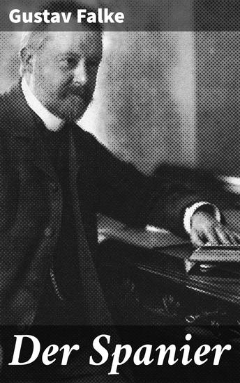 Der Spanier - Liebe Leidenschaft und Verrat in einer malerischen Welt der Naturlyrik - cover
