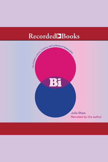 Bi - The Hidden Culture History and Science of Bisexuality - cover