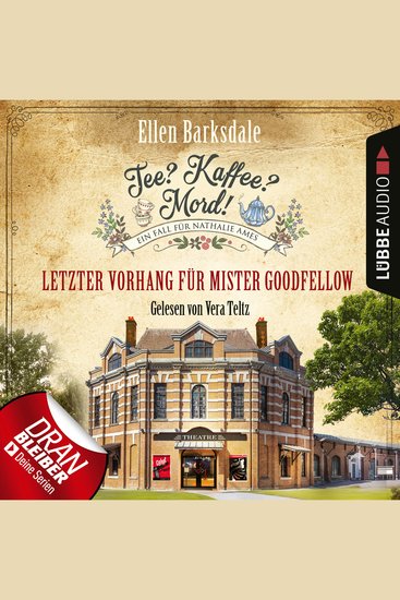 Letzter Vorhang für Mister Goodfellow - Nathalie Ames ermittelt - Tee? Kaffee? Mord! Folge 22 (Ungekürzt) - cover