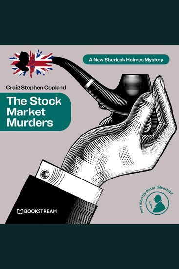 Stock Market Murders The - A New Sherlock Holmes Mystery Episode 18 (Unabridged) - cover