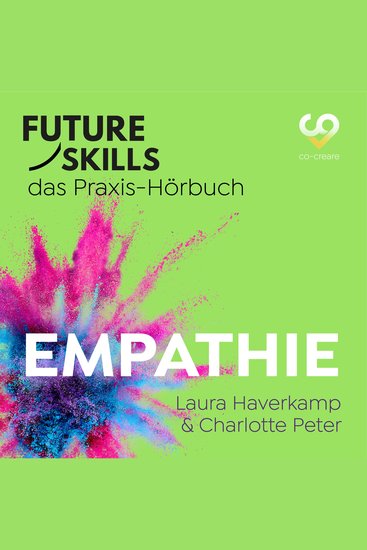 Future Skills - Das Praxis-Hörbuch - Empathie (Ungekürzt) - cover