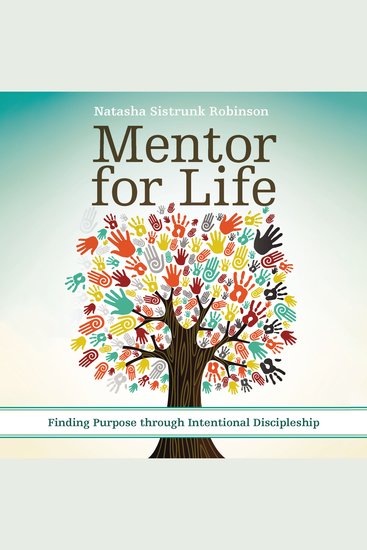 Mentor for Life - Finding Purpose through Intentional Discipleship - cover