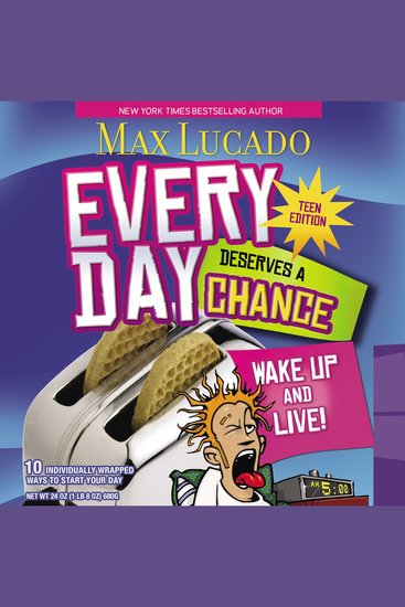 Every Day Deserves a Chance - Teen Edition - Wake Up and Live! - cover