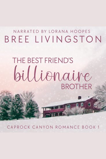 The Best Friend's Billionaire Brother - A Caprock Canyon Romance Book One - cover