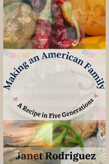 Making an American Family - A Recipe in Five Generations - cover