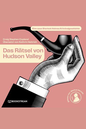 Das Rätsel von Hudson Valley - Eine neue Sherlock Holmes Kriminalgeschichte (Ungekürzt) - cover