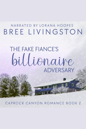 The Fake Fiancé's Billionaire Adversary - A Caprock Canyon Romance Book Two - cover