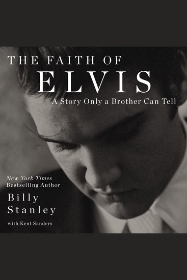The Faith of Elvis - A Story Only a Brother Can Tell - cover