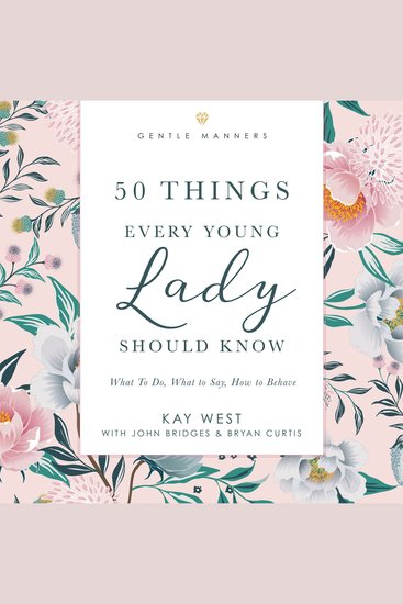 50 Things Every Young Lady Should Know Revised and Expanded - What to Do What to Say and How to Behave - cover