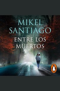 Entre los muertos (Trilogía de Illumbe 3)