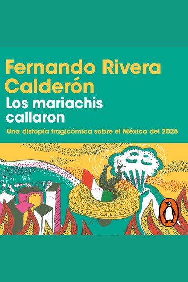 Los mariachis callaron - Una distopía tragicómica sobre el México del 2026 - cover