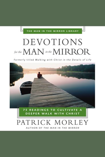 Devotions for the Man in the Mirror - 75 Readings to Cultivate a Deeper Walk with Christ - cover