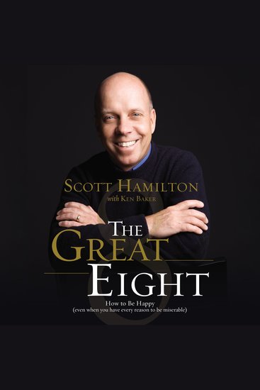 The Great Eight - How to Be Happy (even when you have every reason to be miserable) - cover
